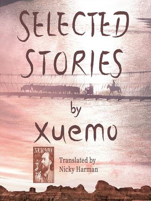 cover image of Selected Stories by Xuemo